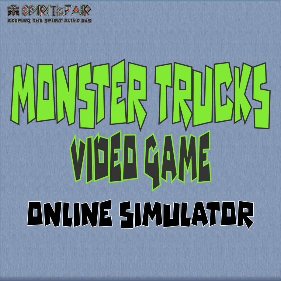 Monster Trucks Online Video Game Simulator Spirit of the Fair