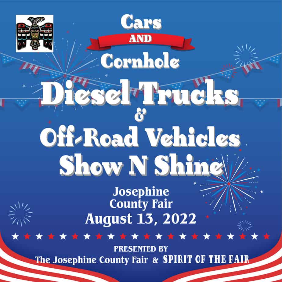 Diesel Trucks & Off-Road Vehicles Show N Shine – Josephine County Fair – Grants Pass